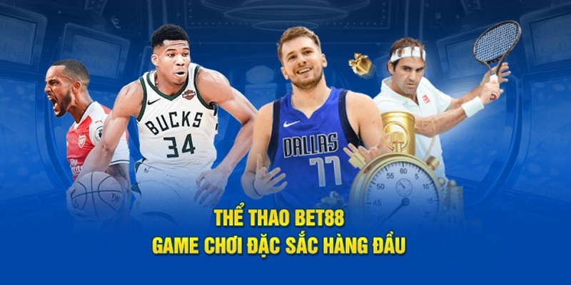 Giới thiệu chung về sản phẩm thể thao Bet88