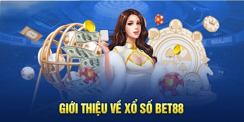 Tìm hiểu sơ lược về xổ số bet88